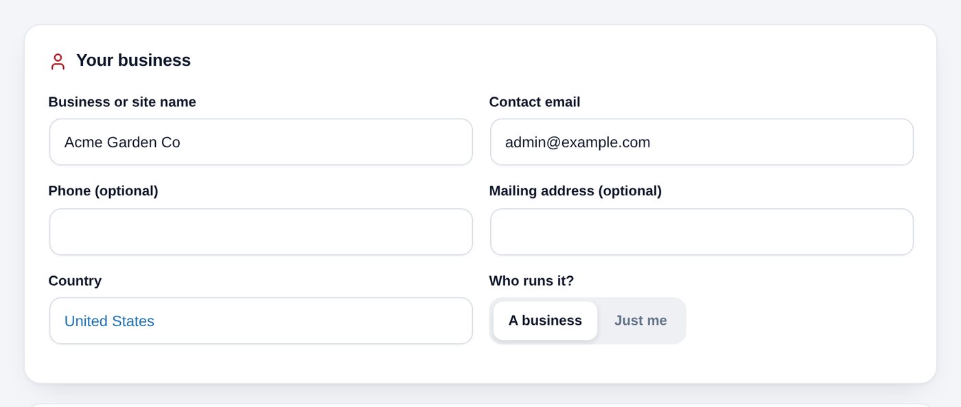 Your business: name, email, phone, address, country and who runs it